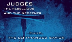 Ehud, The Left-Handed Savior