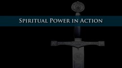 Spiritual Power in Action