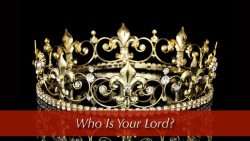 Who Is Your Lord?