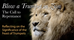 Blow a Trumpet in Zion: The Call to Repentance