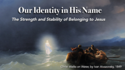 Our Identity in His Name: The Strength and Stability of Belonging to Jesus