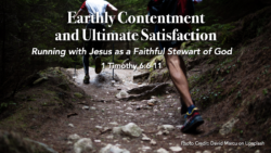 Earthly Contentment and Ultimate Satisfaction